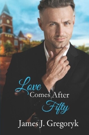 Cover of Love Comes After Fifty