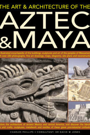 Cover of The Art and Architecture of the Aztec and Maya