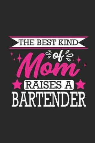 Cover of The Best Kind of Mom Raises a Bartender