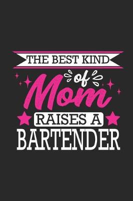 Book cover for The Best Kind of Mom Raises a Bartender