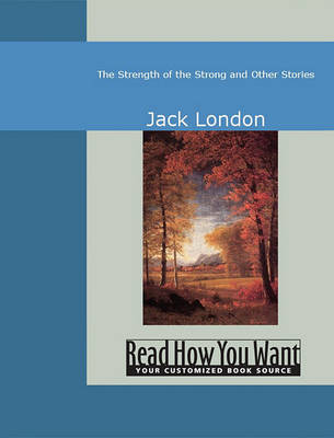 Book cover for The Strength of the Strong and Other Stories