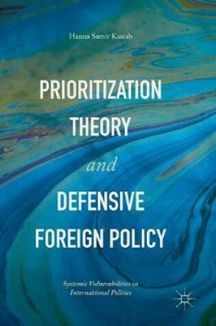 Cover of Prioritization Theory and Defensive Foreign Policy