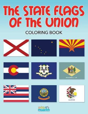 Book cover for The State Flags of the Union Coloring Book