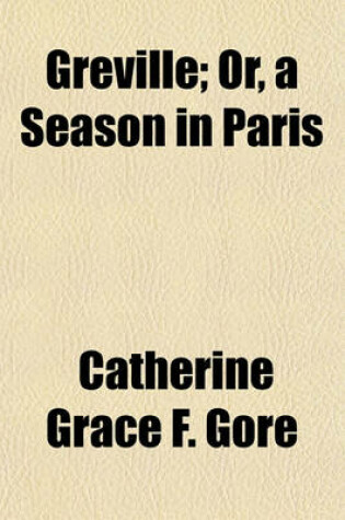 Cover of Greville; Or, a Season in Paris