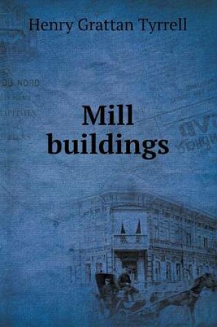 Cover of Mill buildings