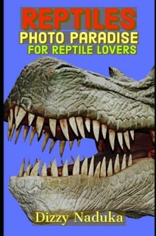 Cover of Reptiles Photo Paradise for Reptile Lovers