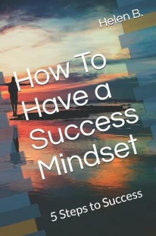 Cover of How To Have a Success Mindset