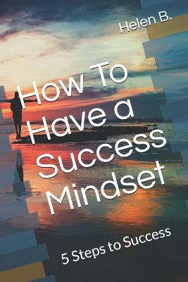 Book cover for How To Have a Success Mindset