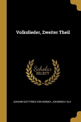 Book cover for Volkslieder, Zweiter Theil