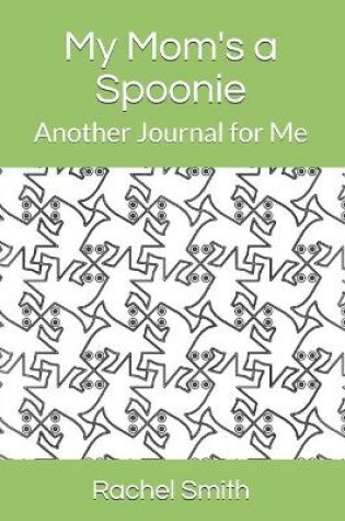 Cover of My Moms a Spoonie
