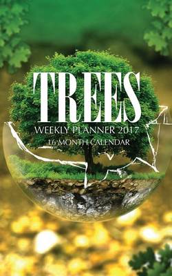 Book cover for Trees Weekly Planner 2017