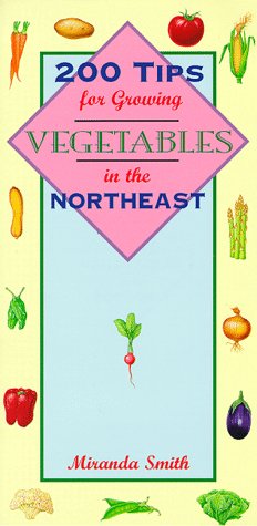 Book cover for 200 Tips for Growing Vegetables in the Northeast