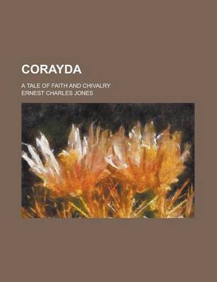 Book cover for Corayda; A Tale of Faith and Chivalry