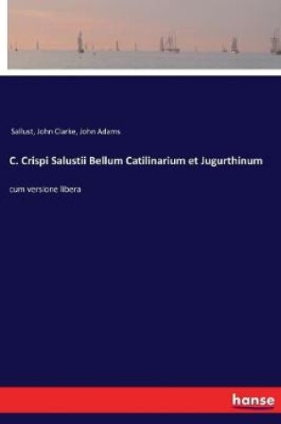 Cover of C. Crispi Salustii Bellum Catilinarium et Jugurthinum
