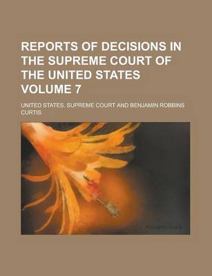 Book cover for Reports of Decisions in the Supreme Court of the United States Volume 7