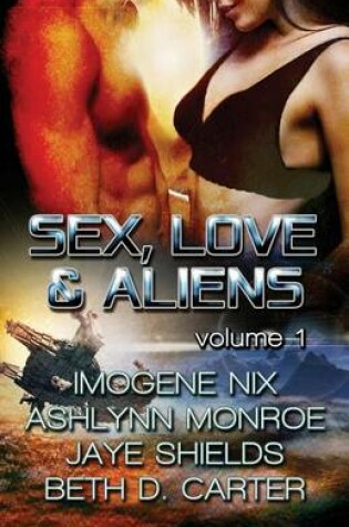 Cover of Sex, Love, and Aliens, Volume 1
