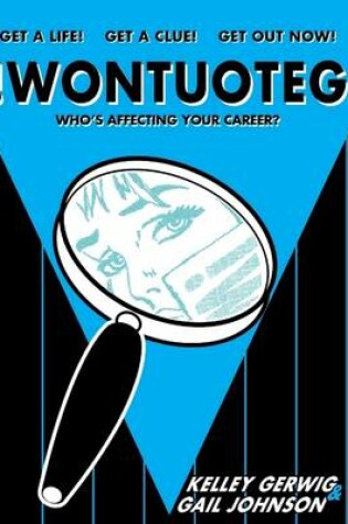 Cover of !Wontuoteg : Who's Affecting Your Career?