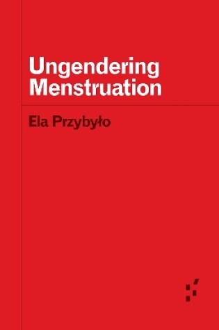 Cover of Ungendering Menstruation