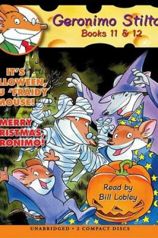 Cover of It's Halloween, You 'fraidy Mouse! / Merry Christmas, Geronimo! (Geronimo Stilton #11 &#12)