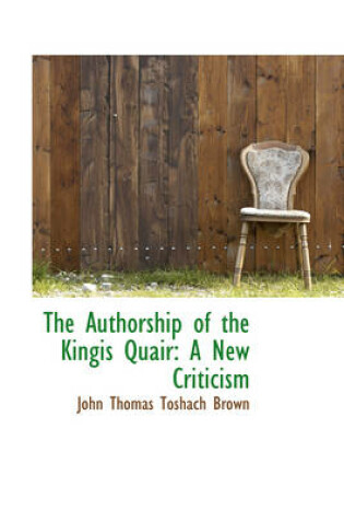 Cover of The Authorship of the Kingis Quair