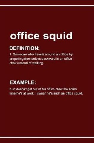 Cover of Urban Dictionary 'office Squid' Funny Notebook. Journal & Exercise Book (Red)