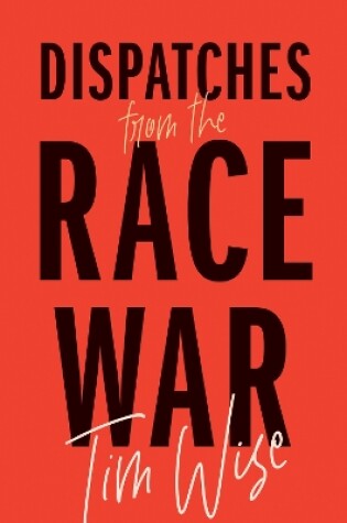 Cover of Dispatches from the Race War