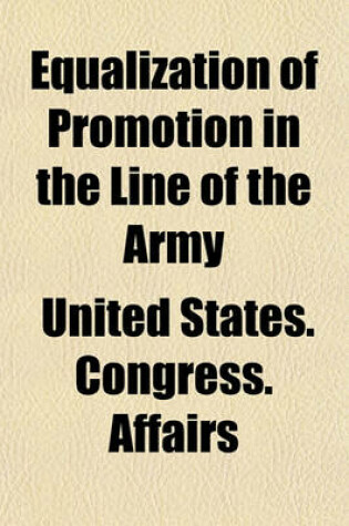 Cover of Equalization of Promotion in the Line of the Army