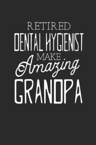 Cover of Retired Dental Hygienist Make Amazing Grandpa