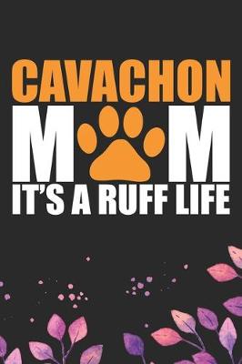Book cover for Cavachon Mom It's Ruff Life