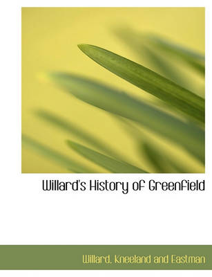 Book cover for Willard's History of Greenfield