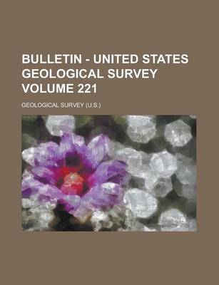 Book cover for Bulletin - United States Geological Survey Volume 221