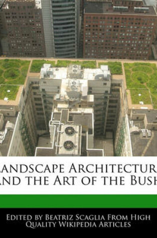 Cover of Landscape Architecture and the Art of the Bush