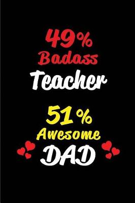 Book cover for 49% Badass Teacher 51% Awesome Dad