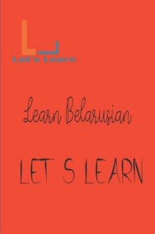 Cover of Let's Learn- learn Belarusian