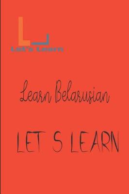 Book cover for Let's Learn- learn Belarusian