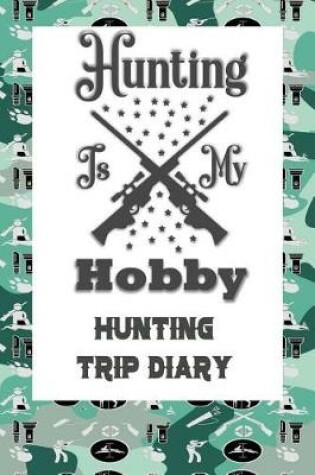 Cover of Hunting Is My Hobby