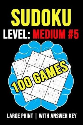 Cover of Sudoku Level Medium #5 - 100 Games