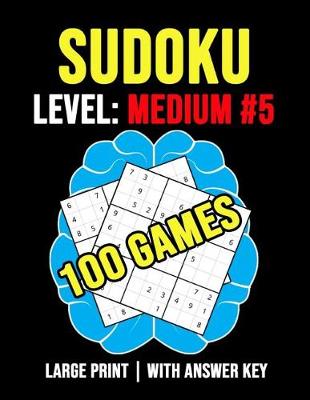 Book cover for Sudoku Level Medium #5 - 100 Games