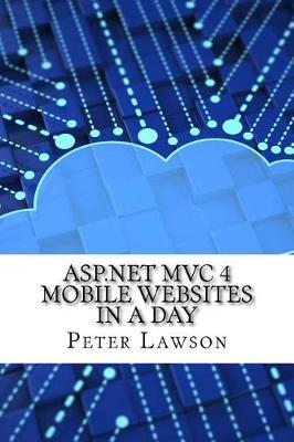 Book cover for ASP.Net MVC 4 Mobile Websites in a Day