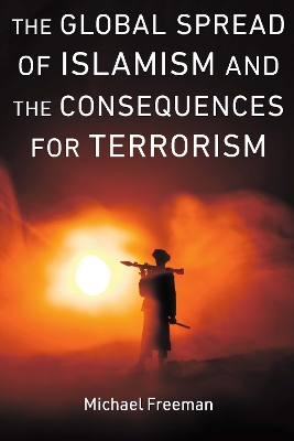Book cover for Global Spread of Islamism and the Consequences for Terrorism