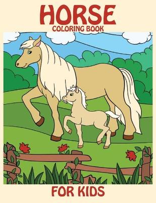 Book cover for Horse Coloring Books For Kids