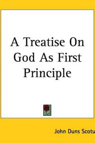 Cover of A Treatise on God as First Principle