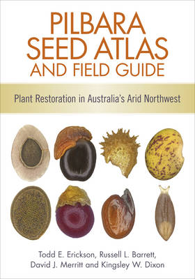 Book cover for Pilbara Seed Atlas and Field Guide