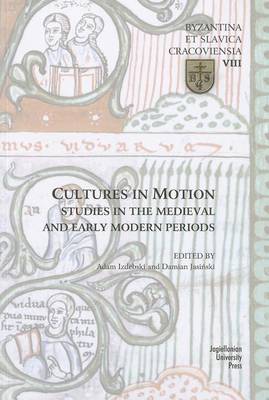 Book cover for Cultures in Motion - Studies in the Medieval and Early Modern Periods
