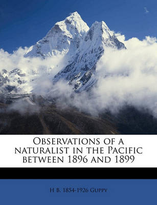 Book cover for Observations of a Naturalist in the Pacific Between 1896 and 1899 Volume 1