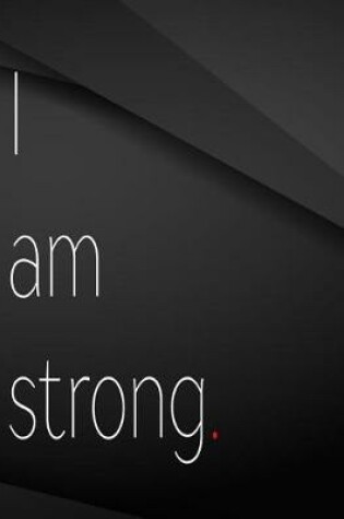 Cover of I am strong.