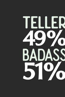 Book cover for Teller 49 % BADASS 51 %