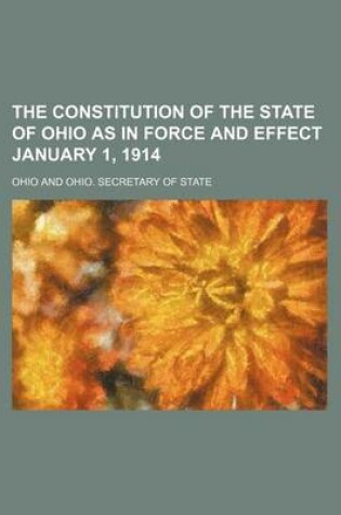 Cover of The Constitution of the State of Ohio as in Force and Effect January 1, 1914