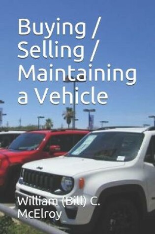 Cover of Buying / Selling / Maintaining a Vehicle