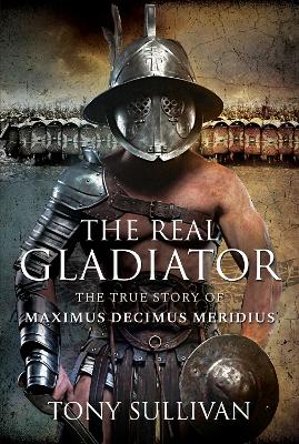 Book cover for The Real Gladiator